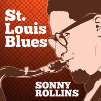 Sonny Rollins Quartet - St. Louis Blues