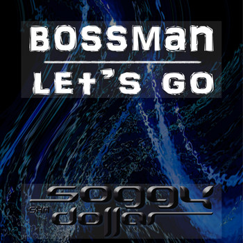 Bossman - Let's Go