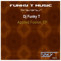Dj Funky T - Applied Fusion_EP