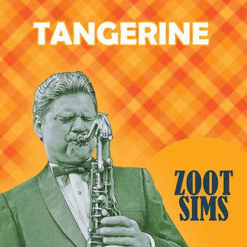 Zoot Sims Quartet - Tangerine