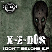 X-E-Dos - I Don't Belong EP