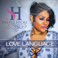 Sheree Hicks - Love Language