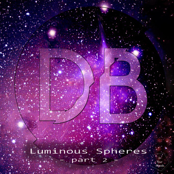 Dani Bosco - Luminous Spheres Part2