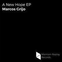 Marcos Grijo - A New Hope EP