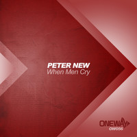 Peter New - When Men Cry