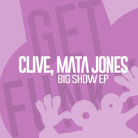 CLiVe, Mata Jones - Big Show