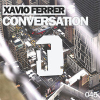 Xavio Ferrer - Conversation