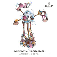 James Slaven - Pra Caramba EP