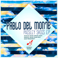 Pablo del Monte - Paisley Skies EP
