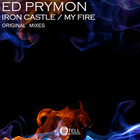 Ed Prymon - Iron Castle: My Fire