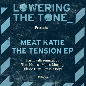 Meat Katie - The Tension EP (Remixed, Pt. 1)