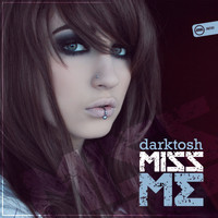 Darktosh - Miss Me