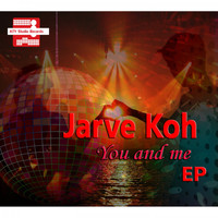 Jarve Koh - You and Me