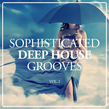 Various Artists - Sophisticated Deep House Grooves, Vol. 2