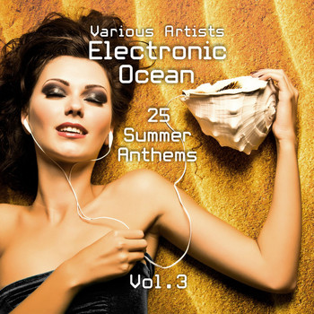 Various Artists - Electronic Ocean (25 Summer Anthems), Vol. 3