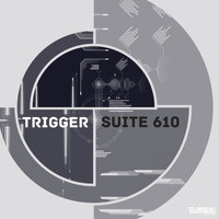 Suite 610 - Trigger