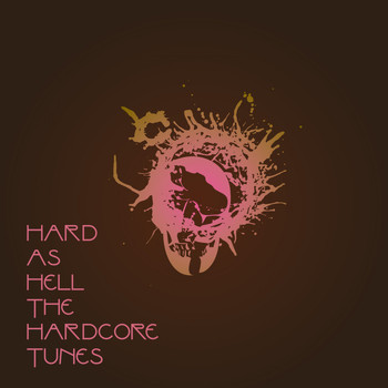 Various Artists - Hard as Hell: The Hardcore Tunes