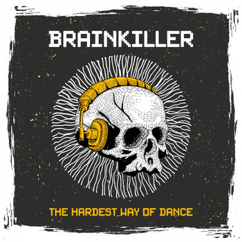 Various Artists - Brainkiller: The Hardest Way of Dance