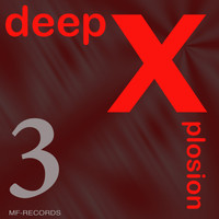 Deep X - Deep Xplosion 3