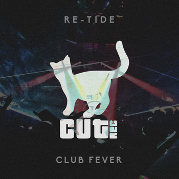 Re-Tide - Club Fever