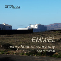Emmiel - Every Hour of Every Day (And Remixes)