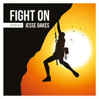Jesse Oakes - Fight On (Radio Edit)