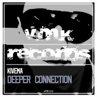 Kivema - Deeper Connection (Explicit)