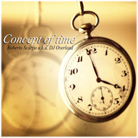 Roberto Scarpa a.k.a. DJ Overlead - Concept of Time