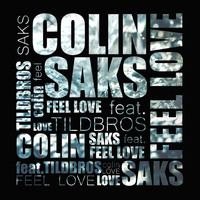 Colin Saks feat. Tildbros - Feel Love