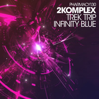 2Komplex - Trek Trip / Infinity Blue