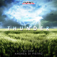 Dj Skip & Andrea Di Pietro - Thunder