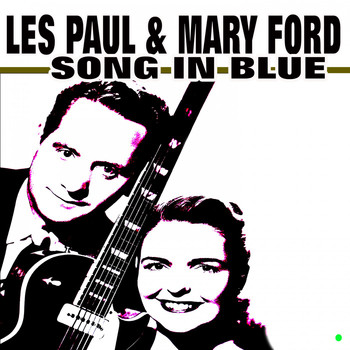 Les Paul & Mary Ford - Song in Blue