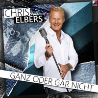 Chris Elbers - Ganz oder gar nicht
