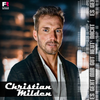 Christian Milden - Es geht mir gut heut' Nacht