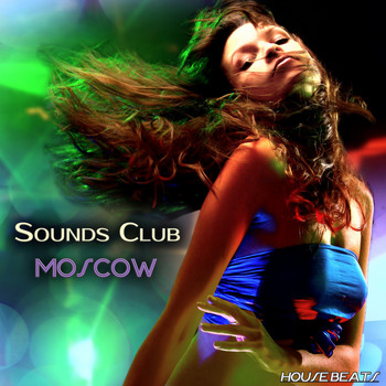 Various Artists - Sounds Club "Moscow" (House Beats)