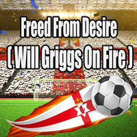 MoodBlast - Freed from Desire (Will Griggs on Fire)