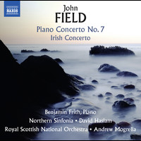 Benjamin Frith - Field: Piano Concertos Nos. 2 & 7 and Piano Sonata No. 4