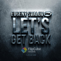 Evgeny Svalov (4Mal) - Let's Get Back