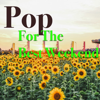 Various Artists - Pop For The Best Weekend