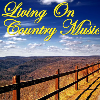 Various Artists - Living On Country Music