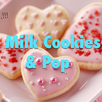 Various Artists - Milk, Cookies & Pop