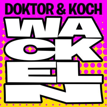 Doktor & Koch - Wackeln