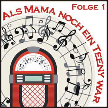 Various Artists - Als Mama noch ein Teeny war, Folge 1