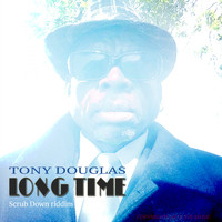 Tony Douglas - Long Time