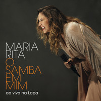 Maria Rita - O Samba Em Mim (Ao Vivo Na Lapa)
