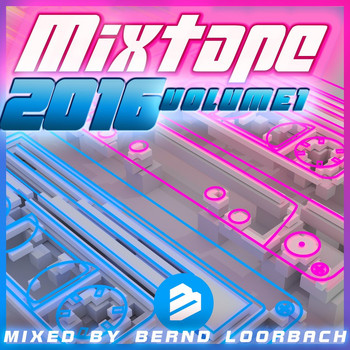 Various Artists - Mixtape 2016 Vol.1 Mixed by Bernd Loorbach