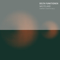 Delta Funktionen - Wasteland - Chapter II: Chasm of Chills
