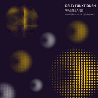 Delta Funktionen - Wasteland - Chapter III: Cave of Descendants