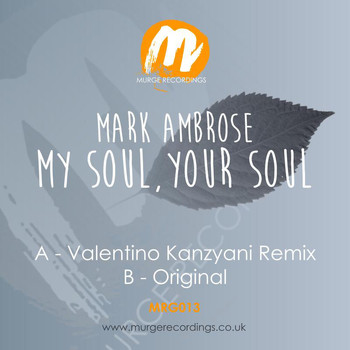 Mark Ambrose - My Soul, Your Soul 2016 Re-Edit
