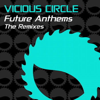 Various Artists - Vicious Circle Future Anthems: The Remixes